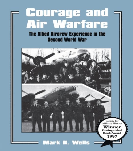 Mark K. Wells - Courage and Air Warfare, E-bok