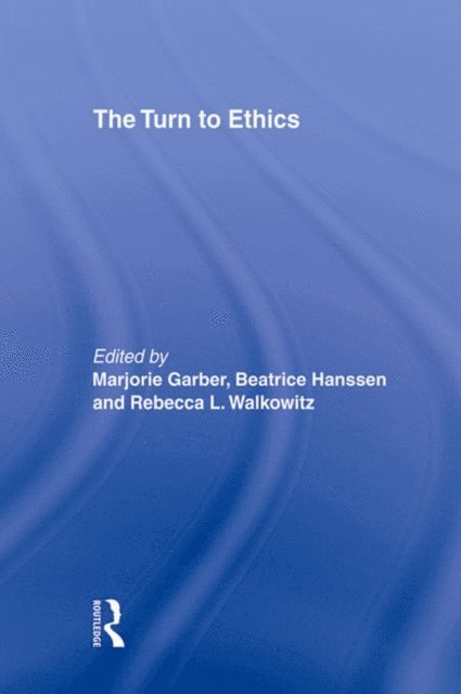 Rebecca L. Walkowitz, Beatrice Hanssen, Marjorie Garber - Turn to Ethics, E-bok