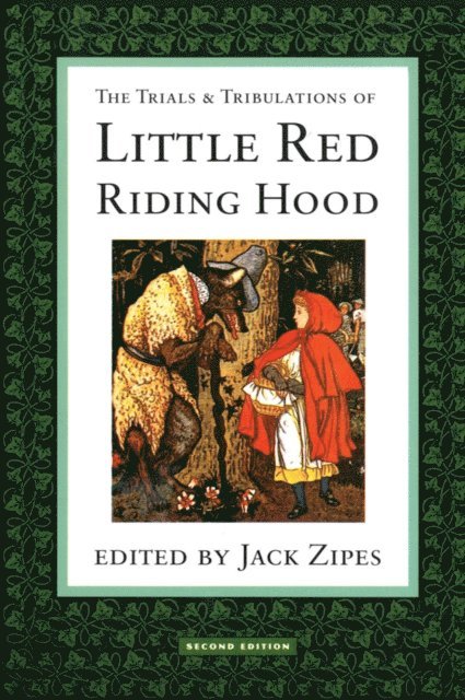 Jack Zipes - Trials and Tribulations of Little Red Riding Hood, E-bok