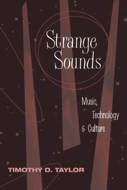 Timothy D Taylor - Strange Sounds, E-bok