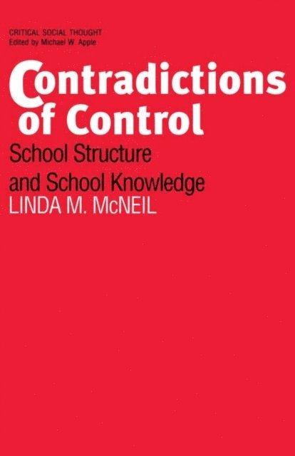 Linda M. McNeil - Contradictions of Control, E-bok