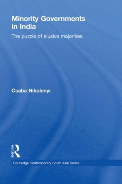 Csaba Nikolenyi - Minority Governments in India, E-bok