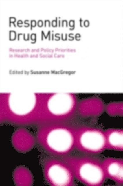 Susanne MacGregor - Responding to Drug Misuse, E-bok