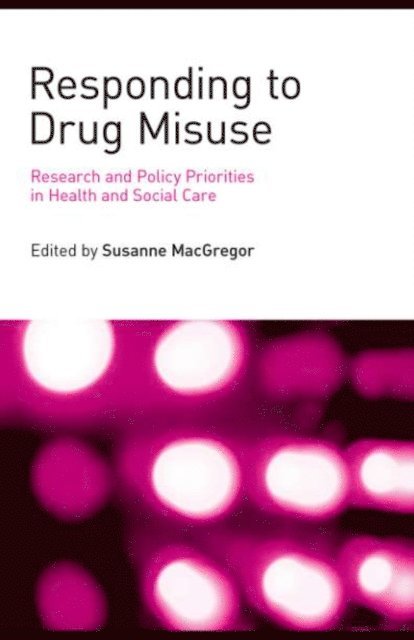 Susanne MacGregor - Responding to Drug Misuse, E-bok