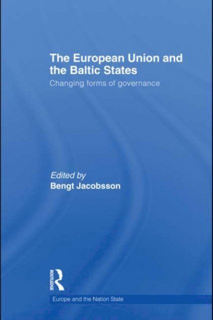 Bengt Jacobsson - European Union and the Baltic States, E-bok
