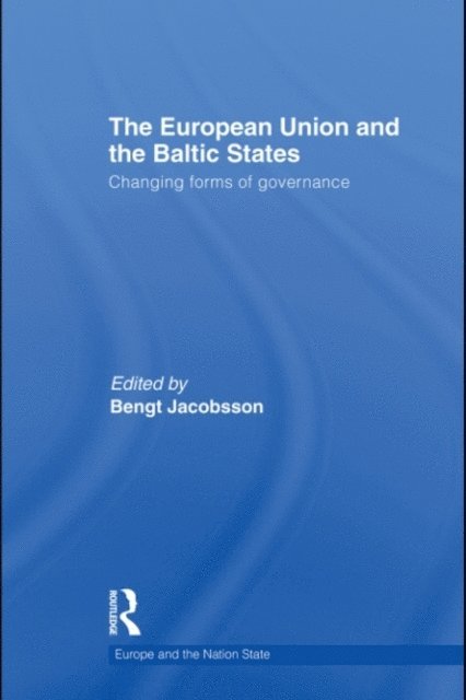 Bengt Jacobsson - European Union and the Baltic States, E-bok