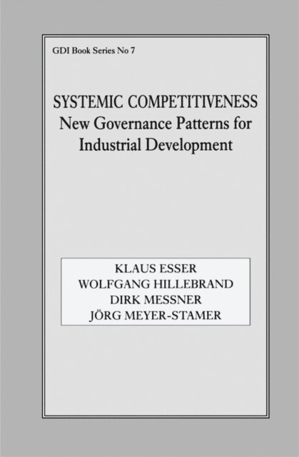 Jorg Meyer-Stamer, Dirk Messner, Wolfgang Hillebrand, Klaus Esser - Systemic Competitiveness, E-bok