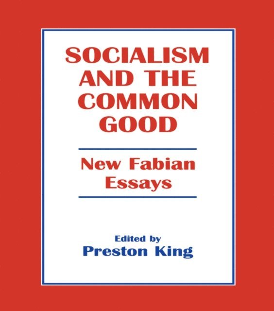 Preston King, Professor Preston King - Socialism and the Common Good, E-bok