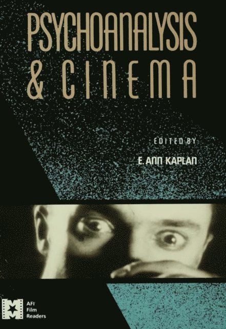 E. Ann Kaplan - Psychoanalysis and Cinema, E-bok