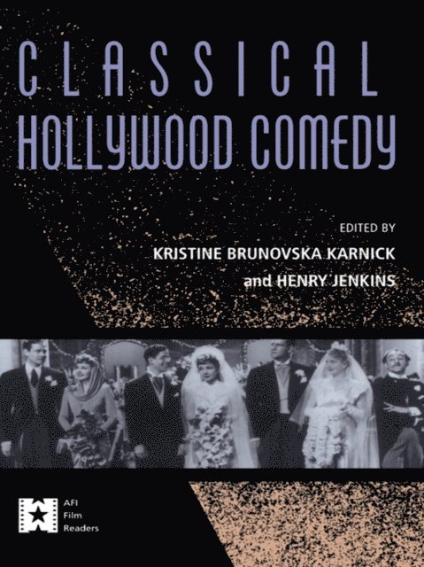 Henry Jenkins, Kristine Brunovska Karnick - Classical Hollywood Comedy, E-bok