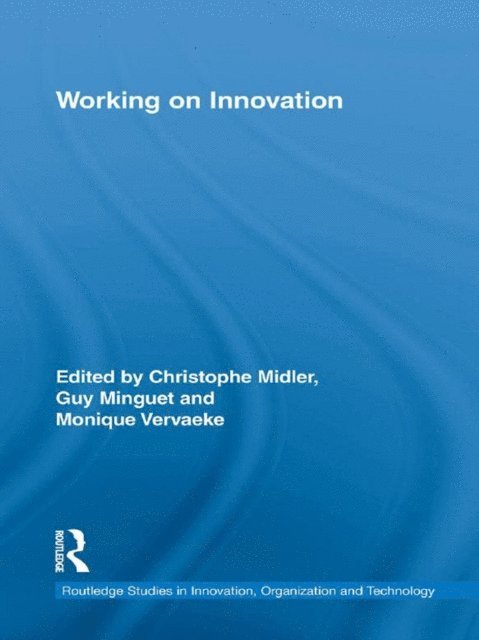 Monique Vervaeke, Guy Minguet, Christophe Midler - Working on Innovation, E-bok