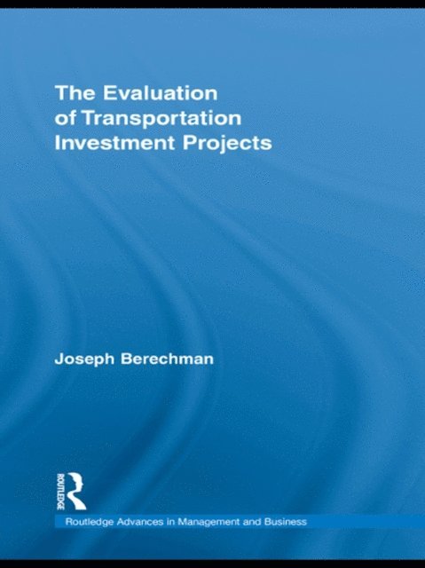 Joseph Berechman - Evaluation of Transportation Investment Projects, E-bok