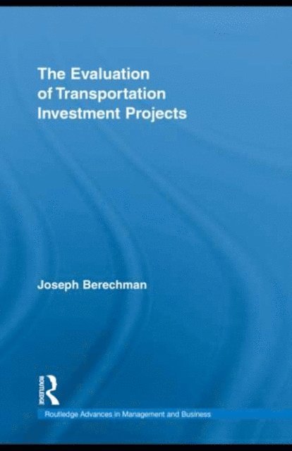 Joseph Berechman - Evaluation of Transportation Investment Projects, E-bok