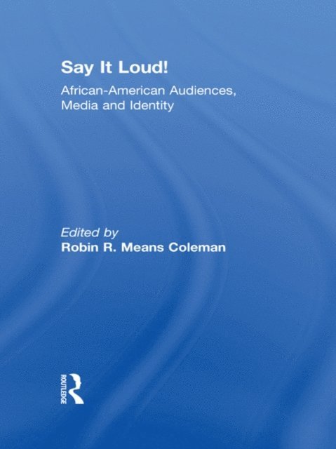 Robin R. Means Coleman - Say It Loud!, E-bok
