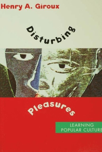 Henry A. Giroux - Disturbing Pleasures, E-bok