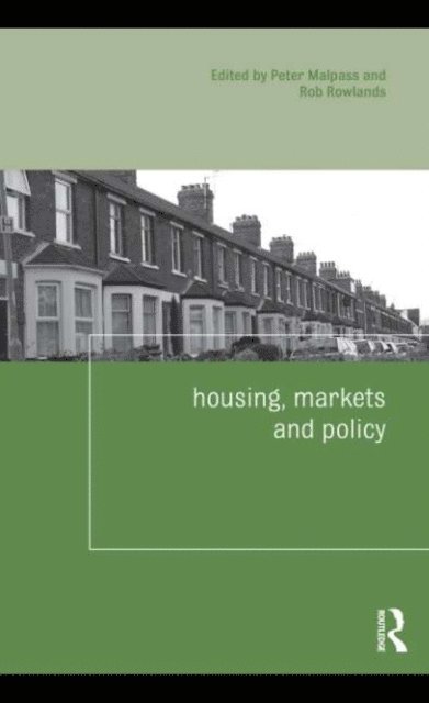 Rob Rowlands, Peter Malpass - Housing, Markets and Policy, E-bok