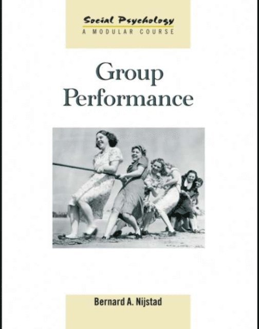 Bernard A. Nijstad - Group Performance, E-bok