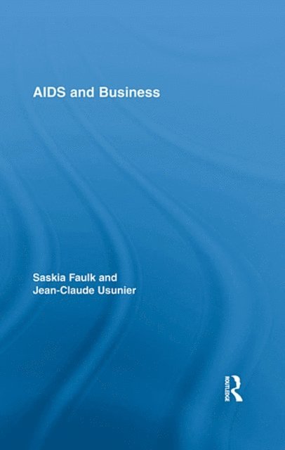 Jean-Claude Usunier, Saskia Faulk - AIDS and Business, E-bok