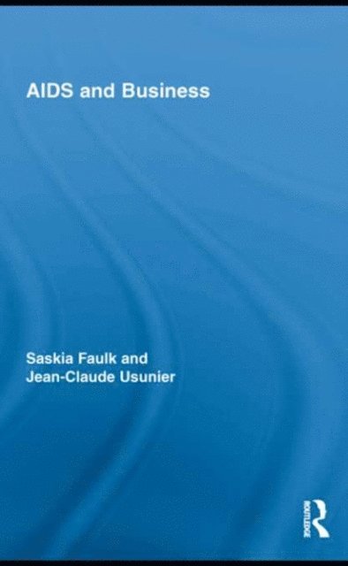 Jean-Claude Usunier, Saskia Faulk - AIDS and Business, E-bok