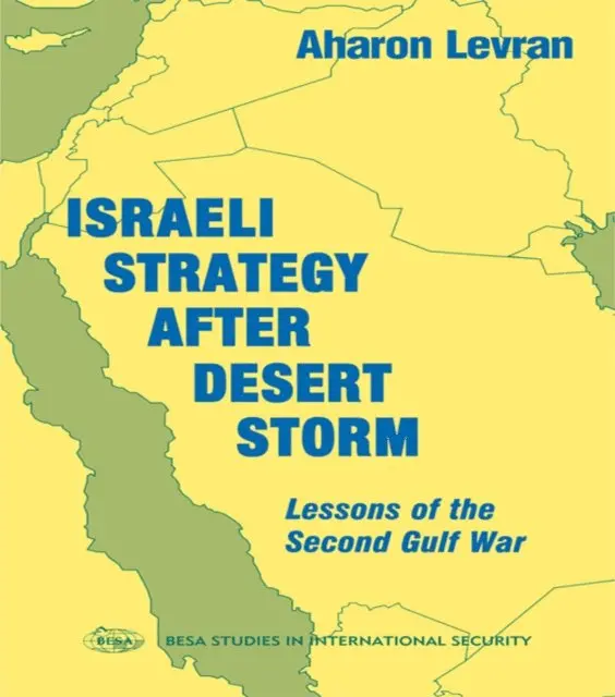 Aharon Levran - Israeli Strategy After Desert Storm, E-bok. Tillgänglighet: Lägg i varukorg
