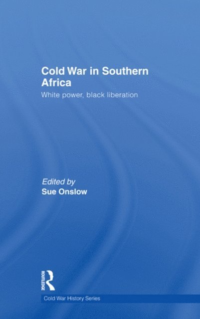 Sue Onslow - Cold War in Southern Africa, E-bok