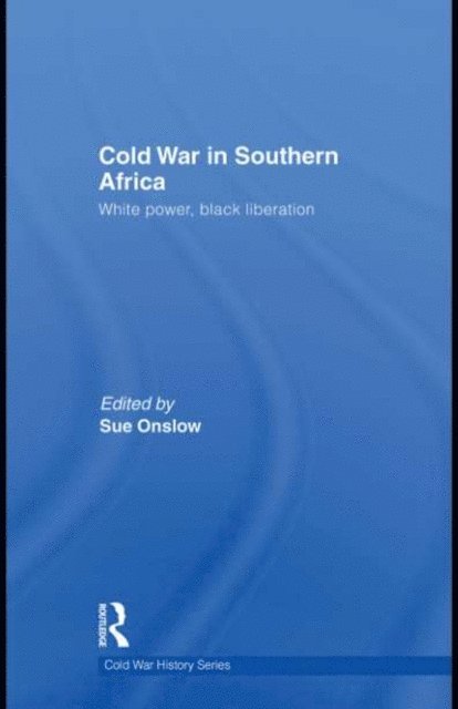 Sue Onslow - Cold War in Southern Africa, E-bok