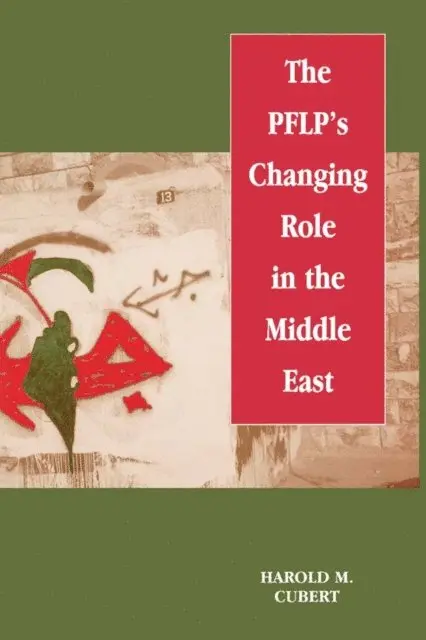 Harold M. Cubert - PFLP's Changing Role in the Middle East, E-bok. Tillgänglighet: Lägg i varukorg