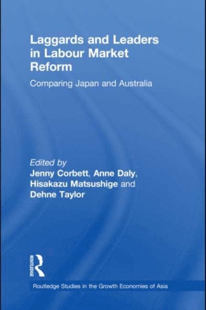 Dehne Taylor, Hisakazu Matsushige, Anne Daly, Jenny Corbett - Laggards and Leaders in Labour Market Reform, E-bok
