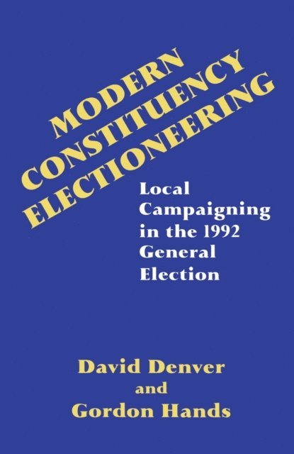 Gordon Hands, David Denver - Modern Constituency Electioneering, E-bok