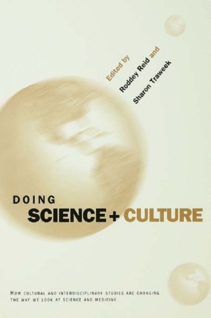 Sharon Traweek, Roddey Reid - Doing Science + Culture, E-bok