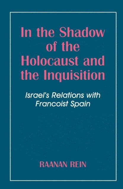 Raanan Rein - In the Shadow of the Holocaust and the Inquisition, E-bok