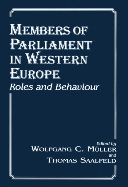 Thomas Saalfeld, Wolfgang C. Muller - Members of Parliament in Western Europe, E-bok