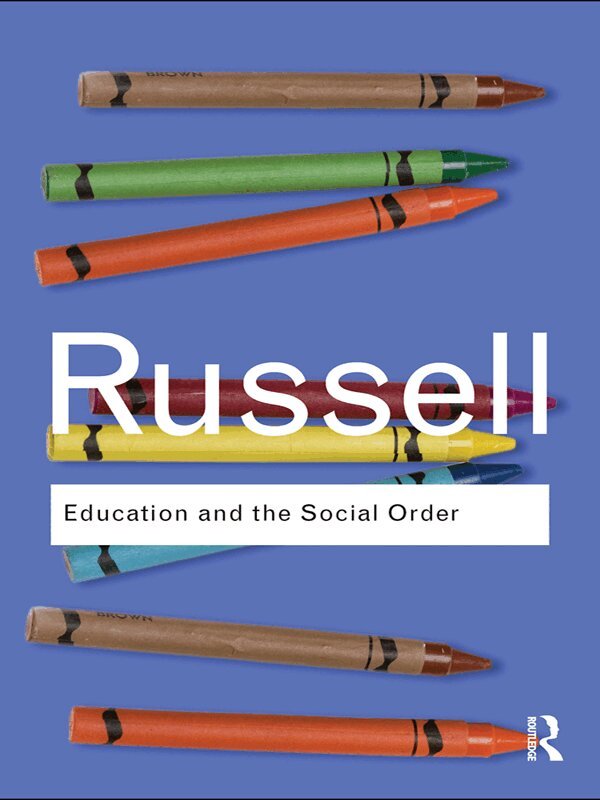 Bertrand Russell - Education and the Social Order, E-bok