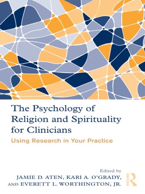 Jr. Everett Worthington, Kari O'Grady, Jamie Aten - Psychology of Religion and Spirituality for Clinicians, E-bok. Tillgänglighet: Lägg i varukorg