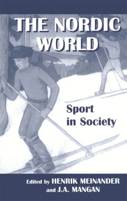 Henrik Meinander - Nordic World: Sport in Society, E-bok