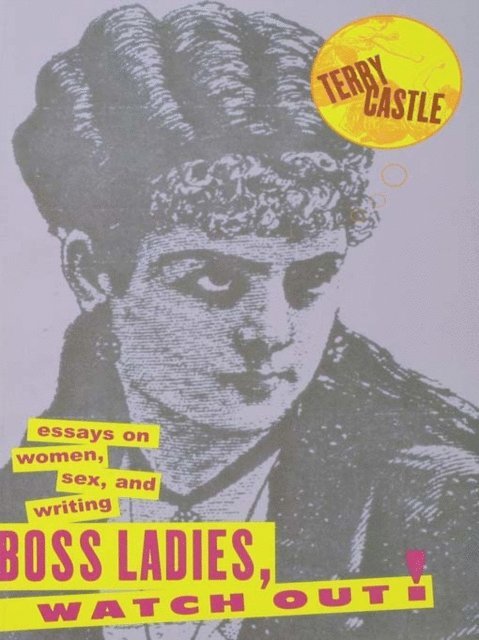 Terry Castle - Boss Ladies, Watch Out!, E-bok