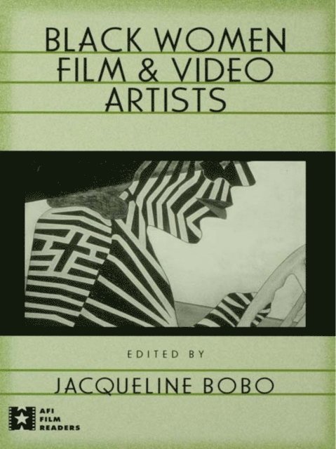 Jacqueline Bobo - Black Women Film and Video Artists, E-bok