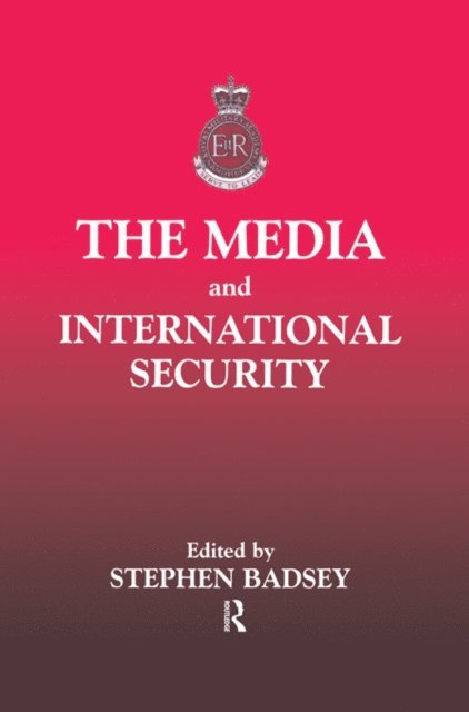 Stephen Badsey - Media and International Security, E-bok