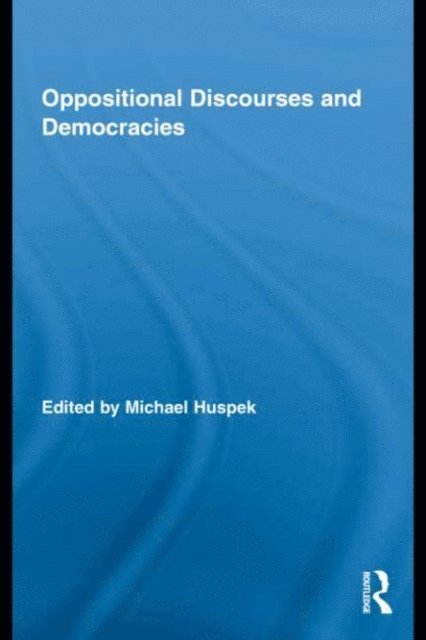 Michael Huspek - Oppositional Discourses and Democracies, E-bok