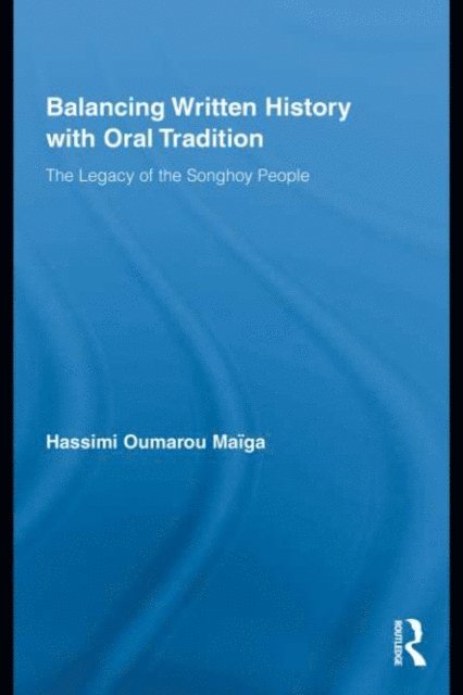 Hassimi Oumarou Maiga - Balancing Written History with Oral Tradition, E-bok