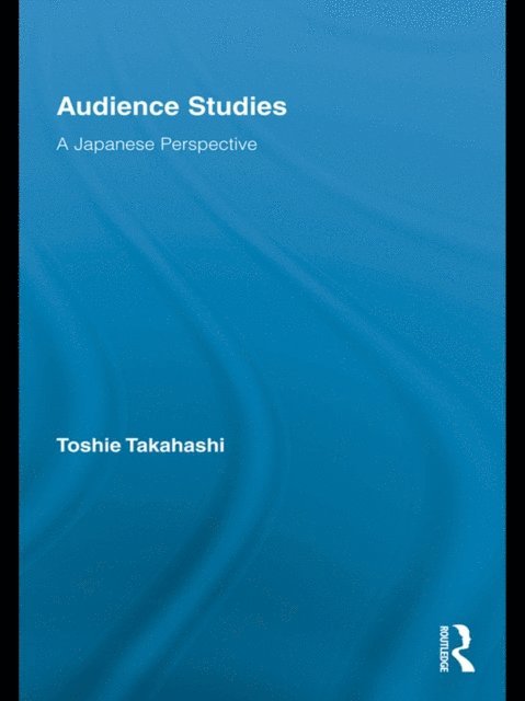 Toshie Takahashi - Audience Studies, E-bok