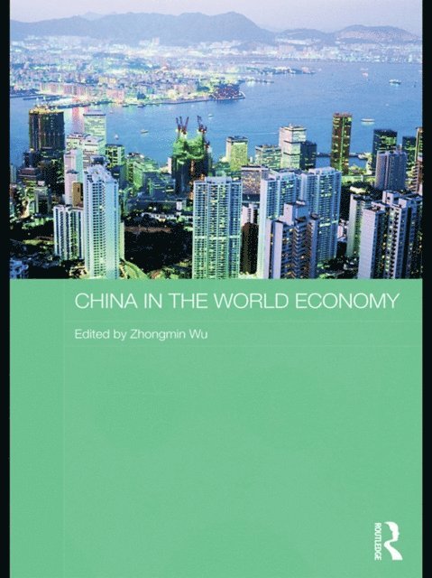 Zhongmin Wu - China in the World Economy, E-bok