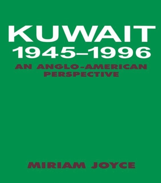 Miriam Joyce - Kuwait, 1945-1996, E-bok. Tillgänglighet: Lägg i varukorg