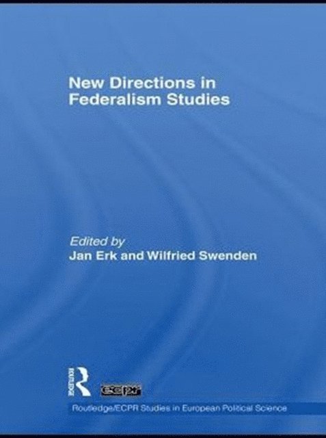 Wilfried Swenden, Jan Erk - New Directions in Federalism Studies, E-bok