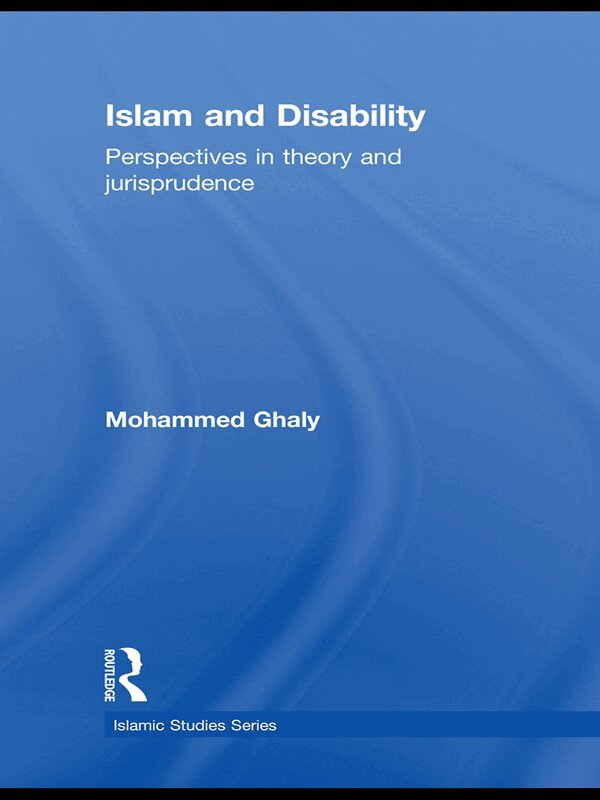 Mohammed Ghaly - Islam and Disability, E-bok