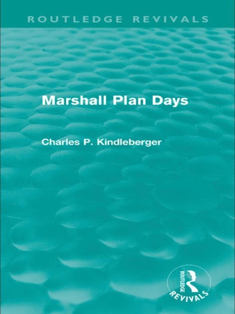 Charles P. Kindleberger - Marshall Plan Days (Routledge Revivals), E-bok