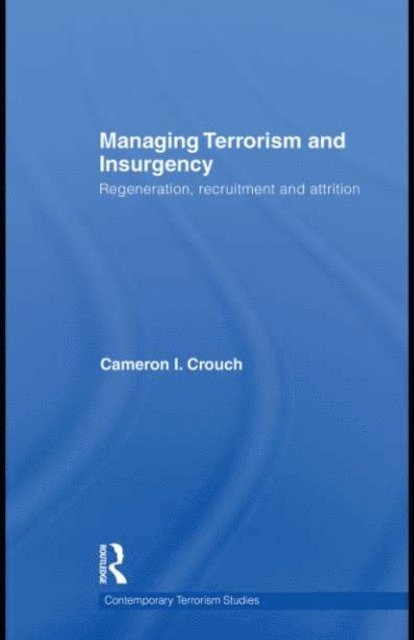 Cameron I. Crouch - Managing Terrorism and Insurgency, E-bok