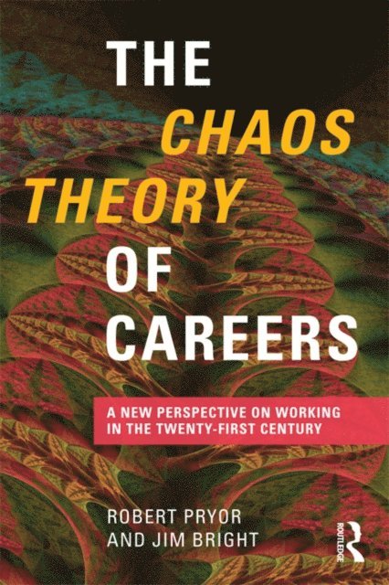Jim Bright, Robert Pryor - Chaos Theory of Careers, E-bok