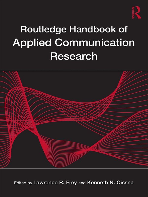Lawrence R. Frey, Kenneth N. Cissna - Routledge Handbook of Applied Communication Research, E-bok