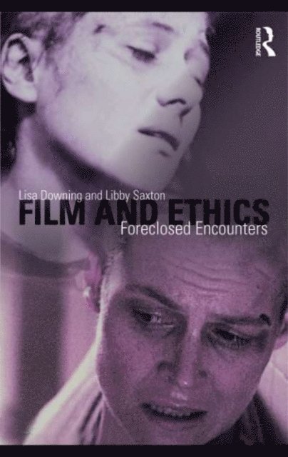Libby Saxton, Lisa Downing - Film and Ethics, E-bok